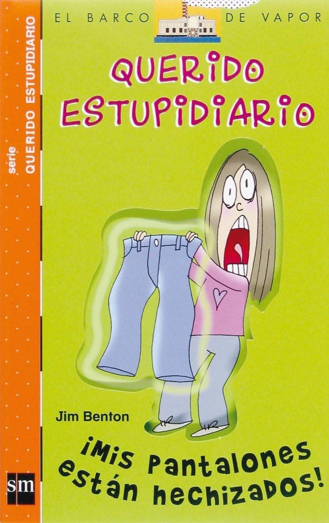 Portada de Mis pantalones están hechizados (El Barco de Vapor Naranja)