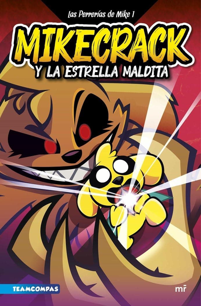 Portada de Las Perrerías de Mike 1. Mikecrack y la Estrella Maldita (Universo Compas)