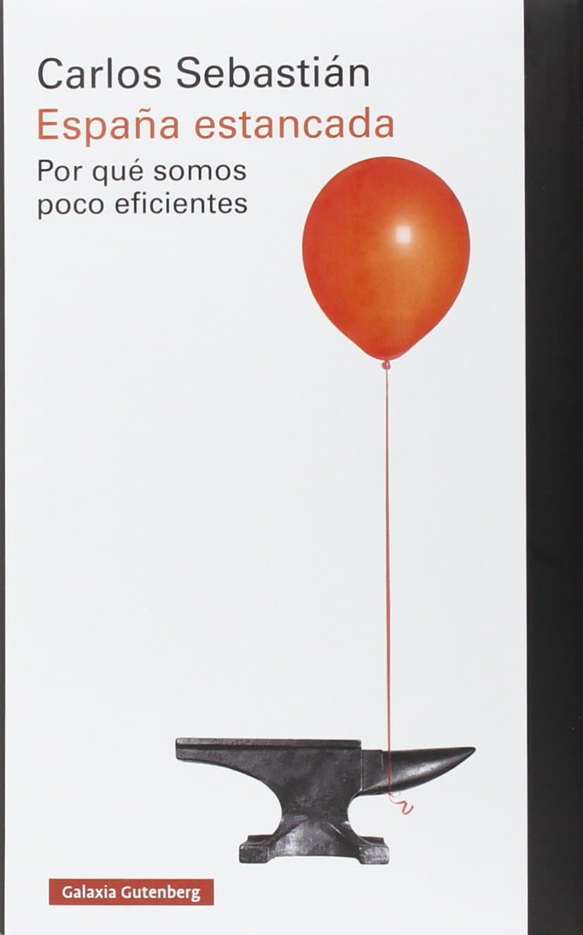 Portada de España estancada: Por qué somos poco eficientes (Ensayo)