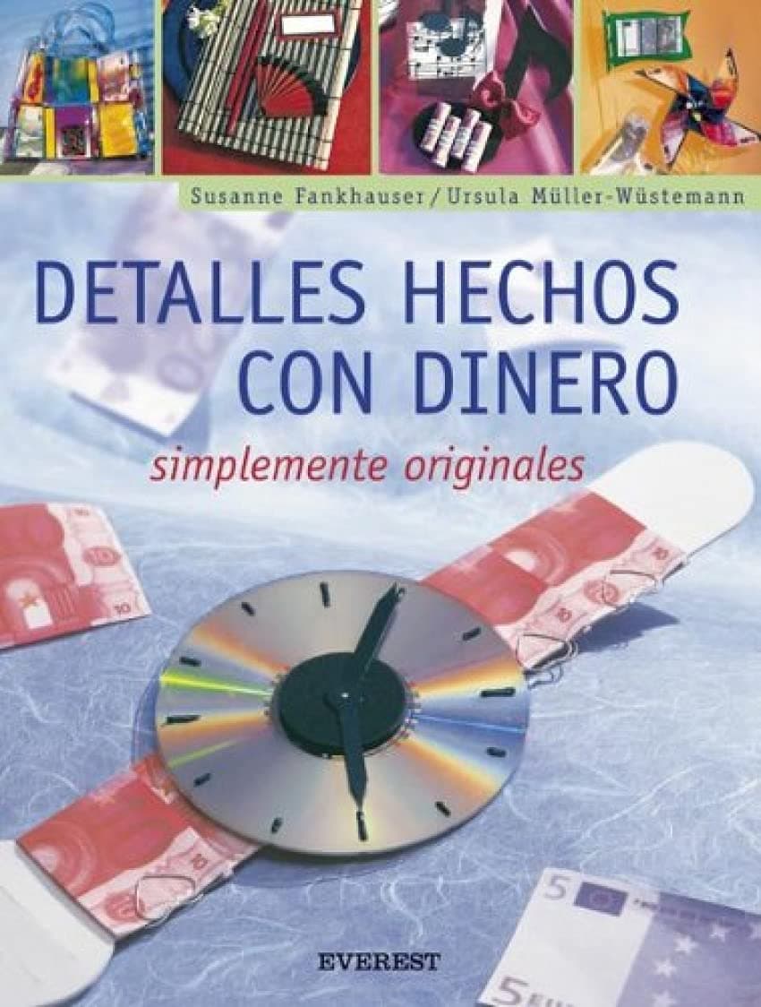 Portada de Detalles hechos con dinero, simplemente originales (Manualidades para todas las edades)