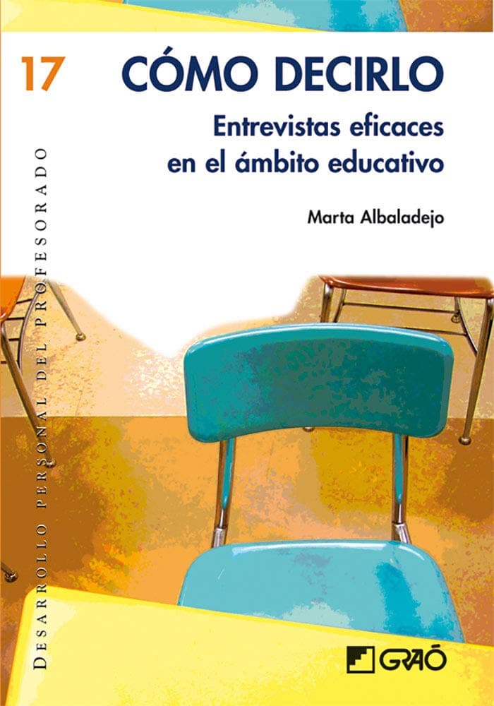 Portada de Cómo decirlo.: Entrevistas eficaces en el ámbito educativo: 017 (Desarrollo personal del profesorado)