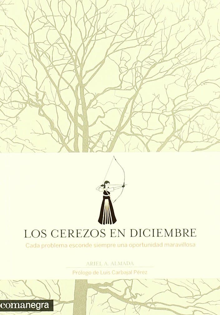 Portada de Los cerezos en diciembre: Cada problema esconde siempre una oportunidad maravillosa (PSICOLOGIA)
