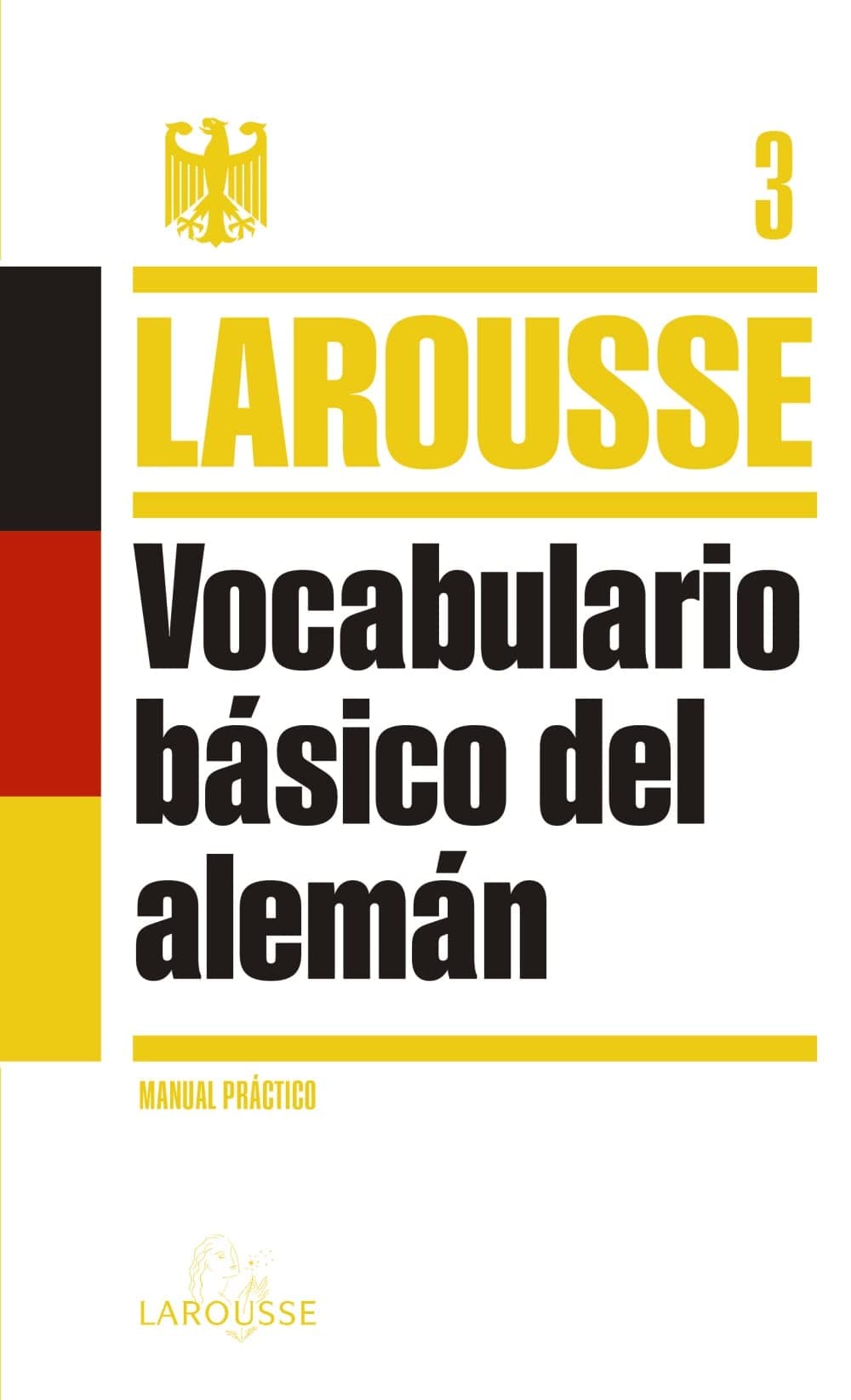 Portada de Vocabulario básico del Alemán (LAROUSSE - Lengua Alemana - Manuales prácticos)