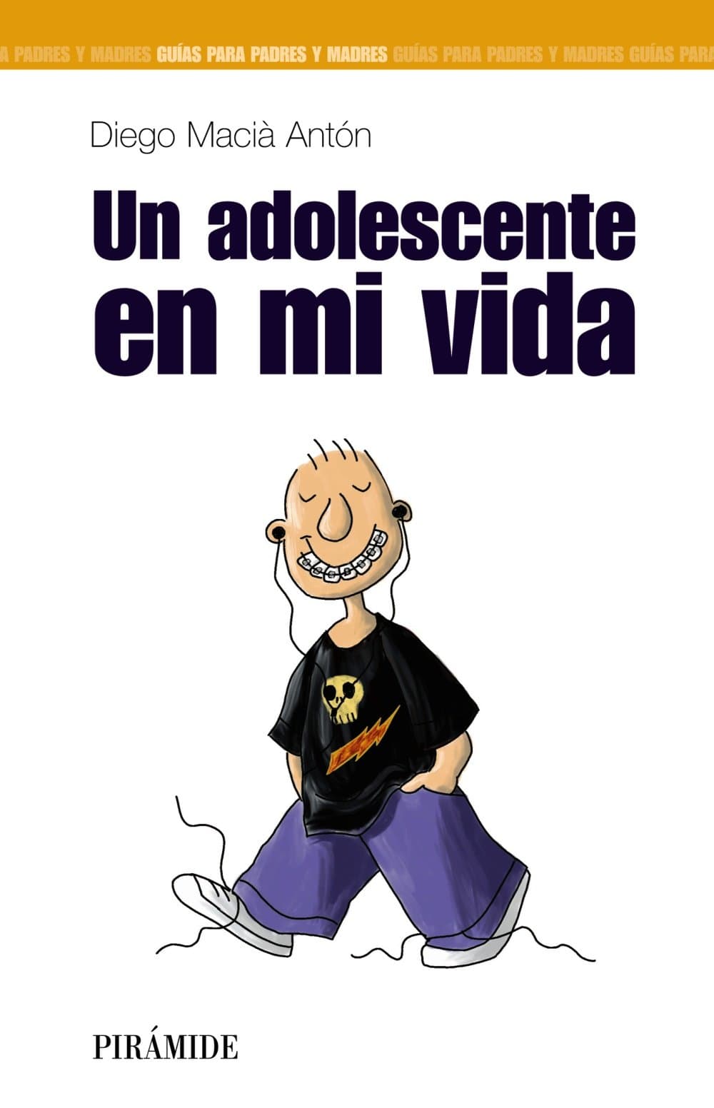 Portada de Un adolescente en mi vida (Guías para padres y madres)