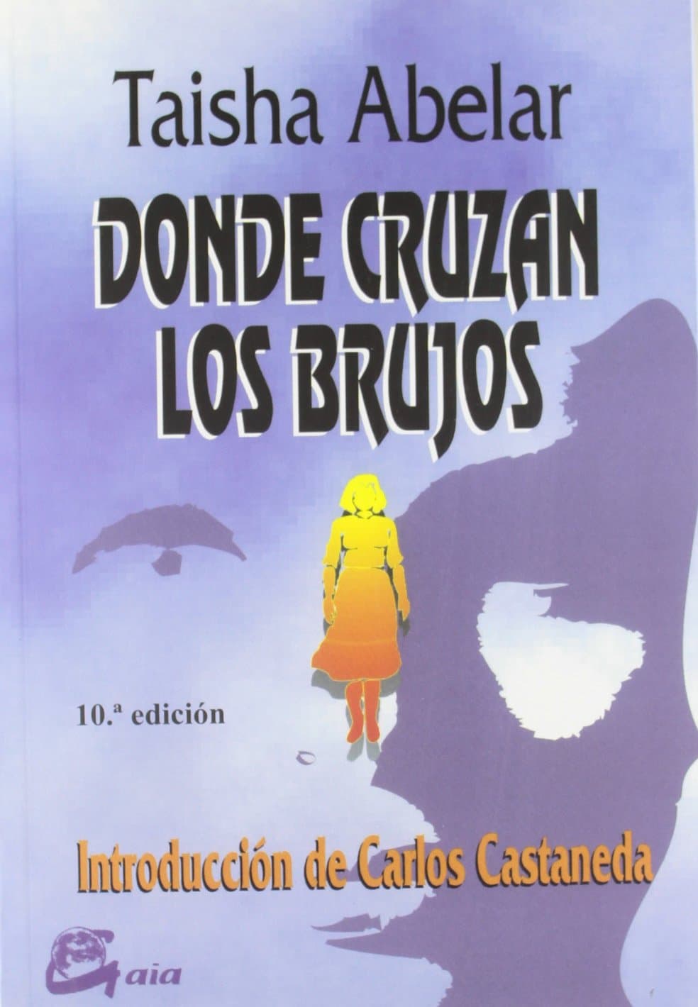 Portada de Donde Cruzan los Brujos: Introduccion de Carlos Castaneda