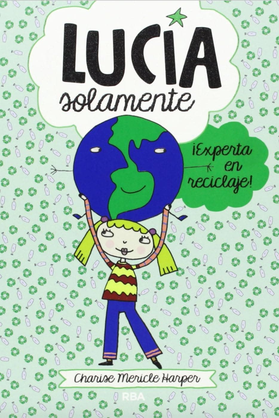 Portada de Lucía solamente 4 - ¡Experta en reciclaje! (Peques)