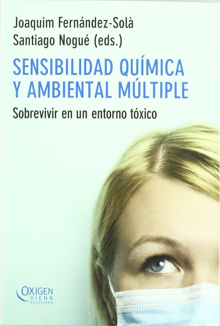 Portada de Sensibilidad Química Y Ambiental Múltiple: Sobrevivir en un entorno tóxico: 9 (Oxigen)