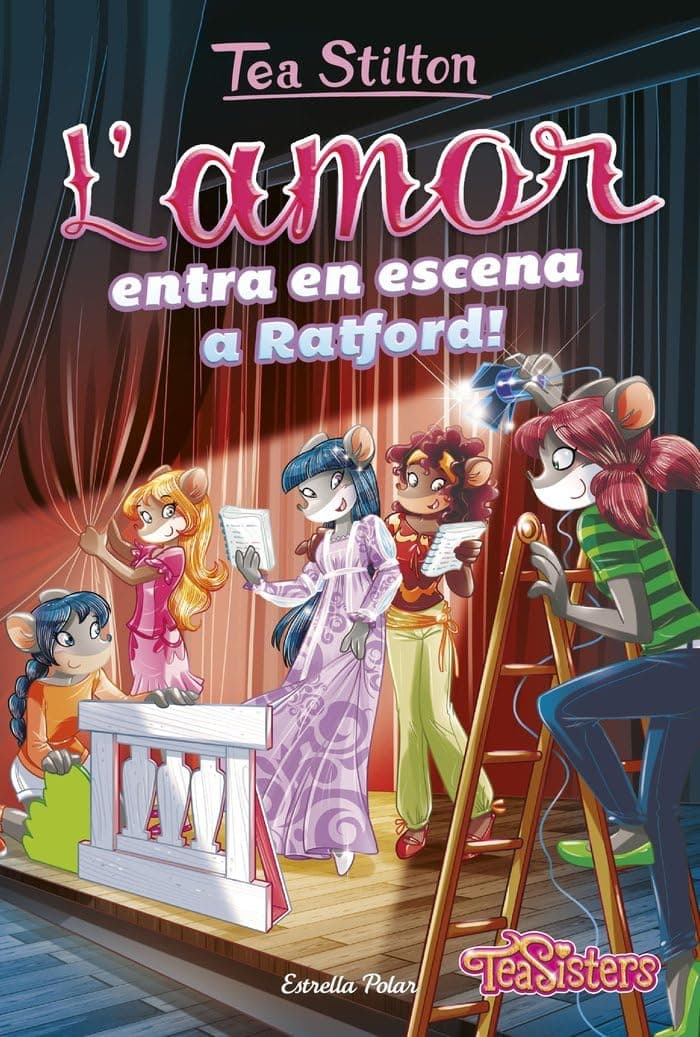 Portada de L'amor entra en escena a Ratford!: 1 (TEA STILTON. AVENTURES A RATFORD)