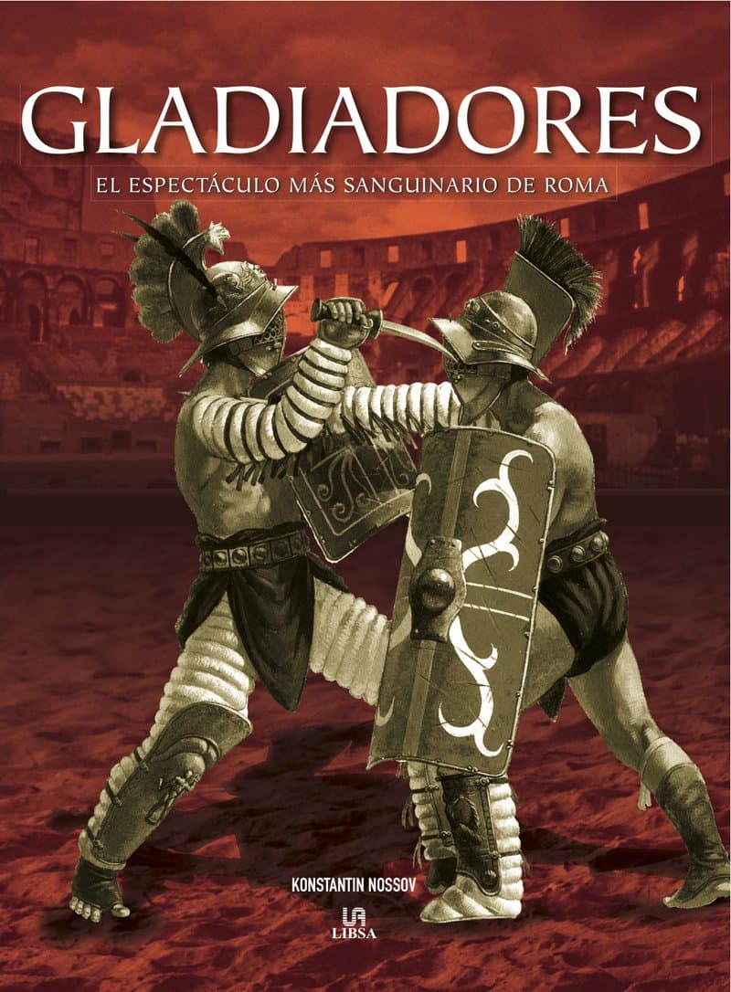 Portada de Gladiadores: El Espectáculo más Sanguinario de Roma (Momentos Decisivos de la Historia)