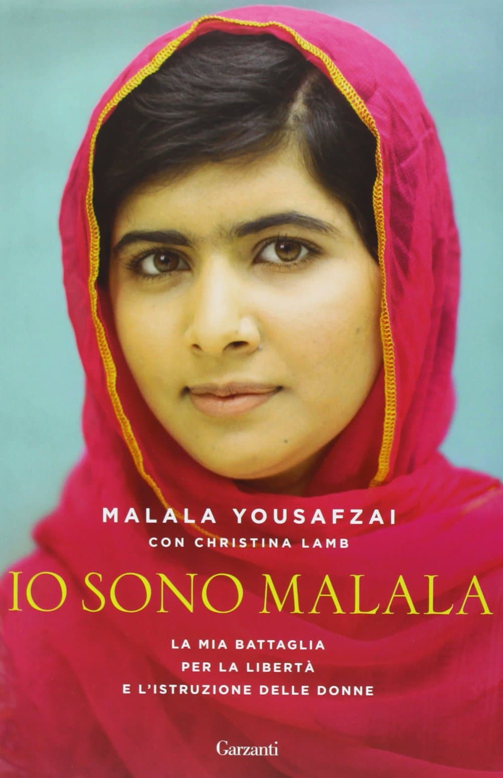 Portada de Io sono Malala. La mia battaglia per la libertà e l'istruzione delle donne (Saggi)