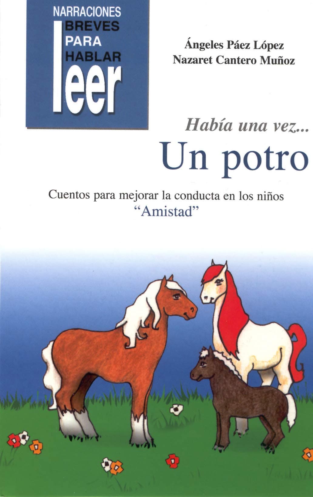Portada de Había una vez... Un Potro. Cuentos para ayudar a mejorar la conducta de los niños (Narraciones breves para hablar, leer y hacer)