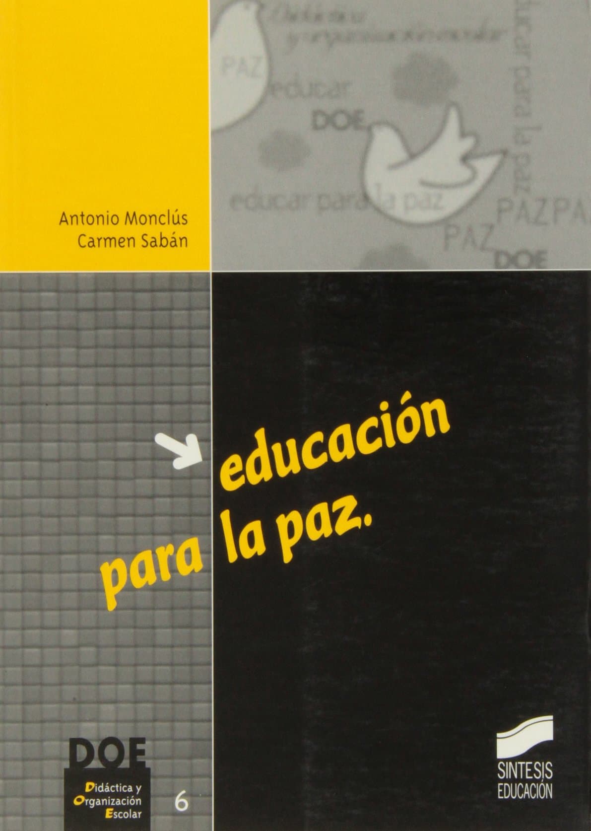 Portada de Educación para la paz: contenidos y experiencias didácticas: 6 (Didáctica y organización escolar)