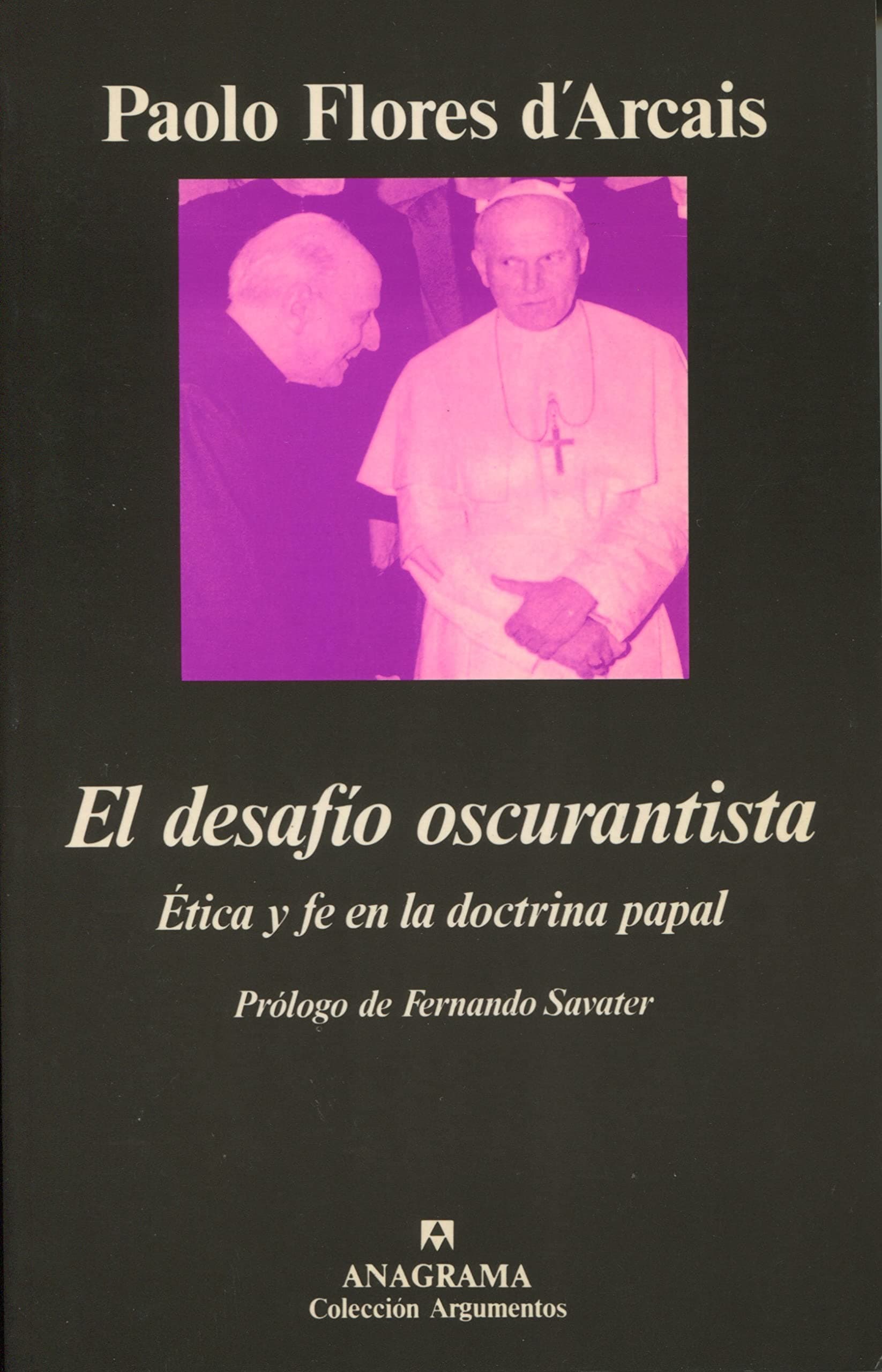 Portada de El desafío oscurantista (Ética y fe en la doctrina papal): 158 (Argumentos)