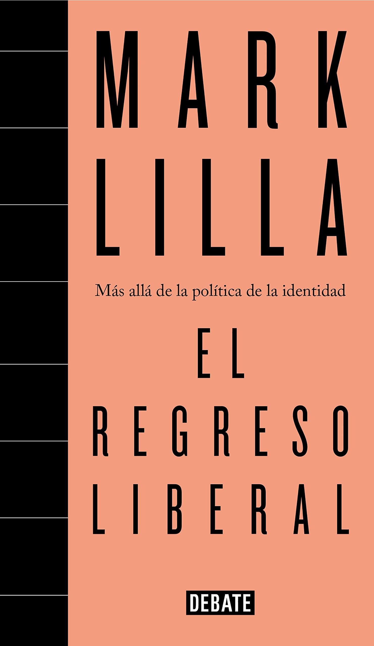 Portada de El regreso liberal: Más allá de la política de la identidad