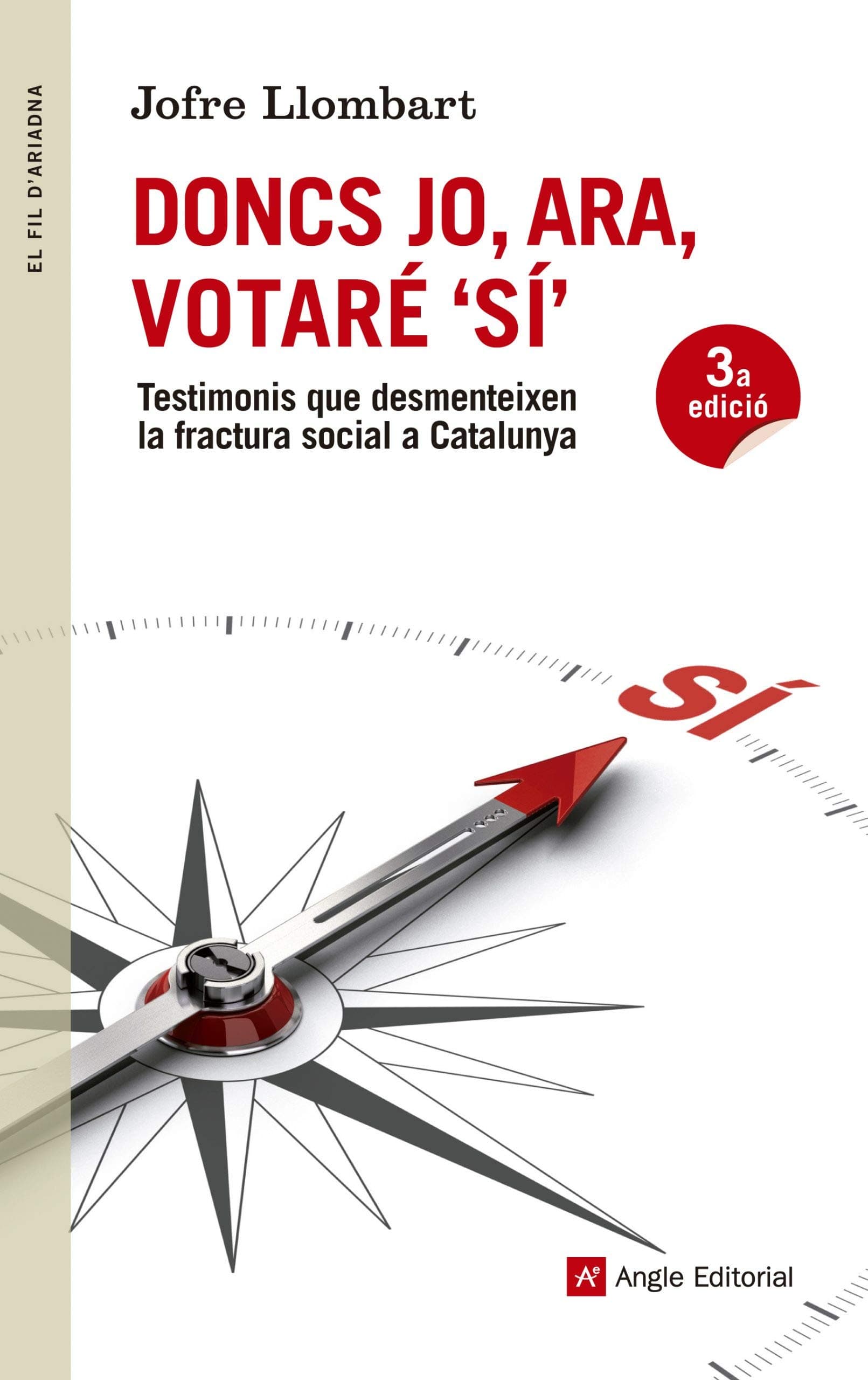 Portada de Doncs Jo, Ara, Votaré Sí: Testimonis que desmenteixen la fractura social a Catalunya: 68 (El fil d'Ariadna)
