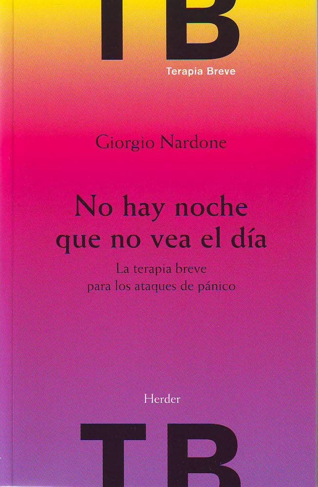Portada de No hay noche que no vea el día: La terapia breve para los ataques de pánico