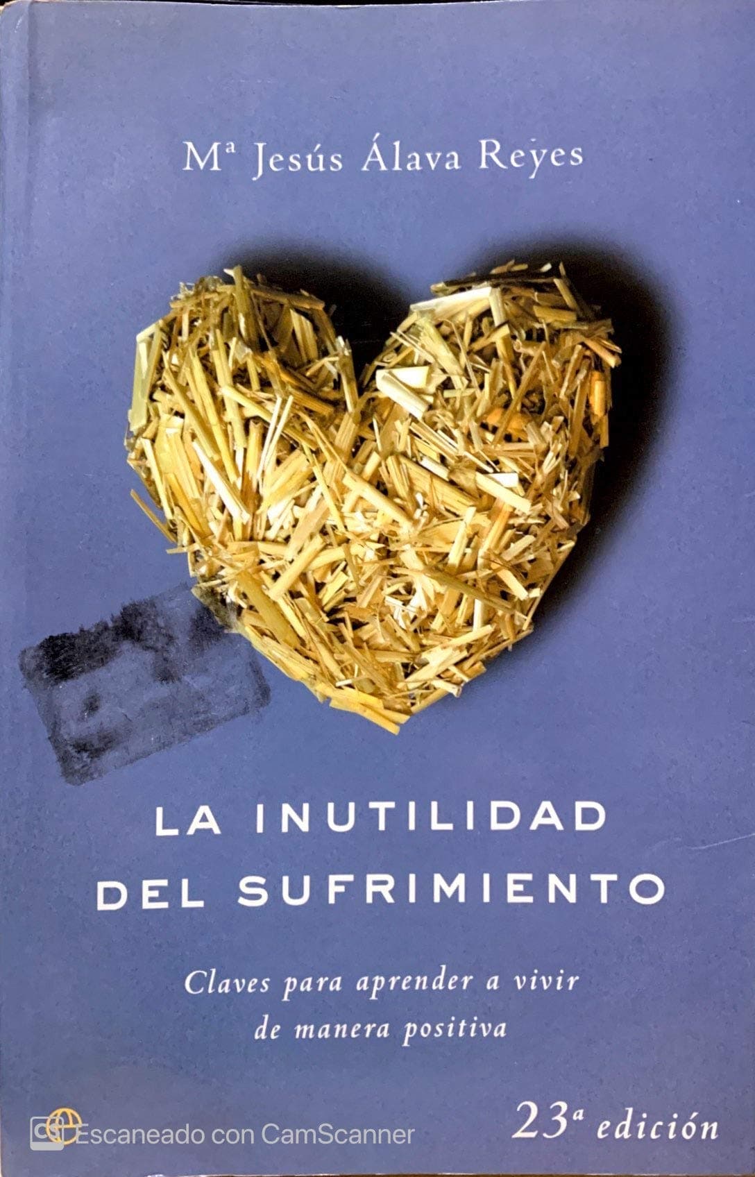 Portada de La inutilidad del sufrimiento : claves para aprender a vivir de manera positiva