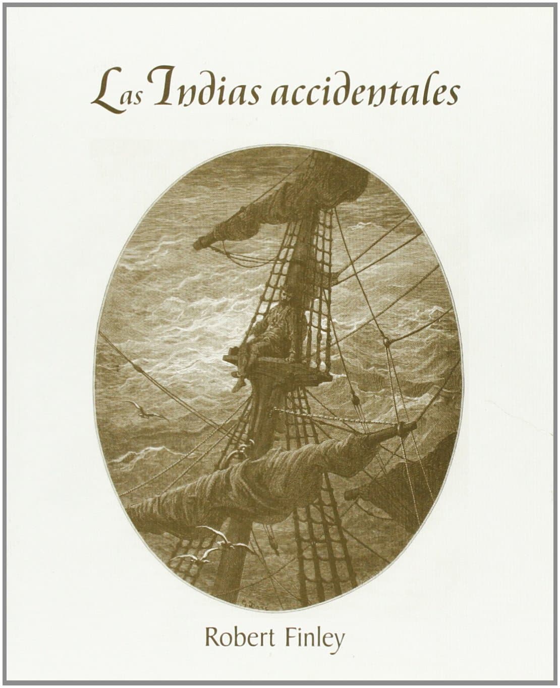 Portada de Las Indias accidentales (Bárbaros)