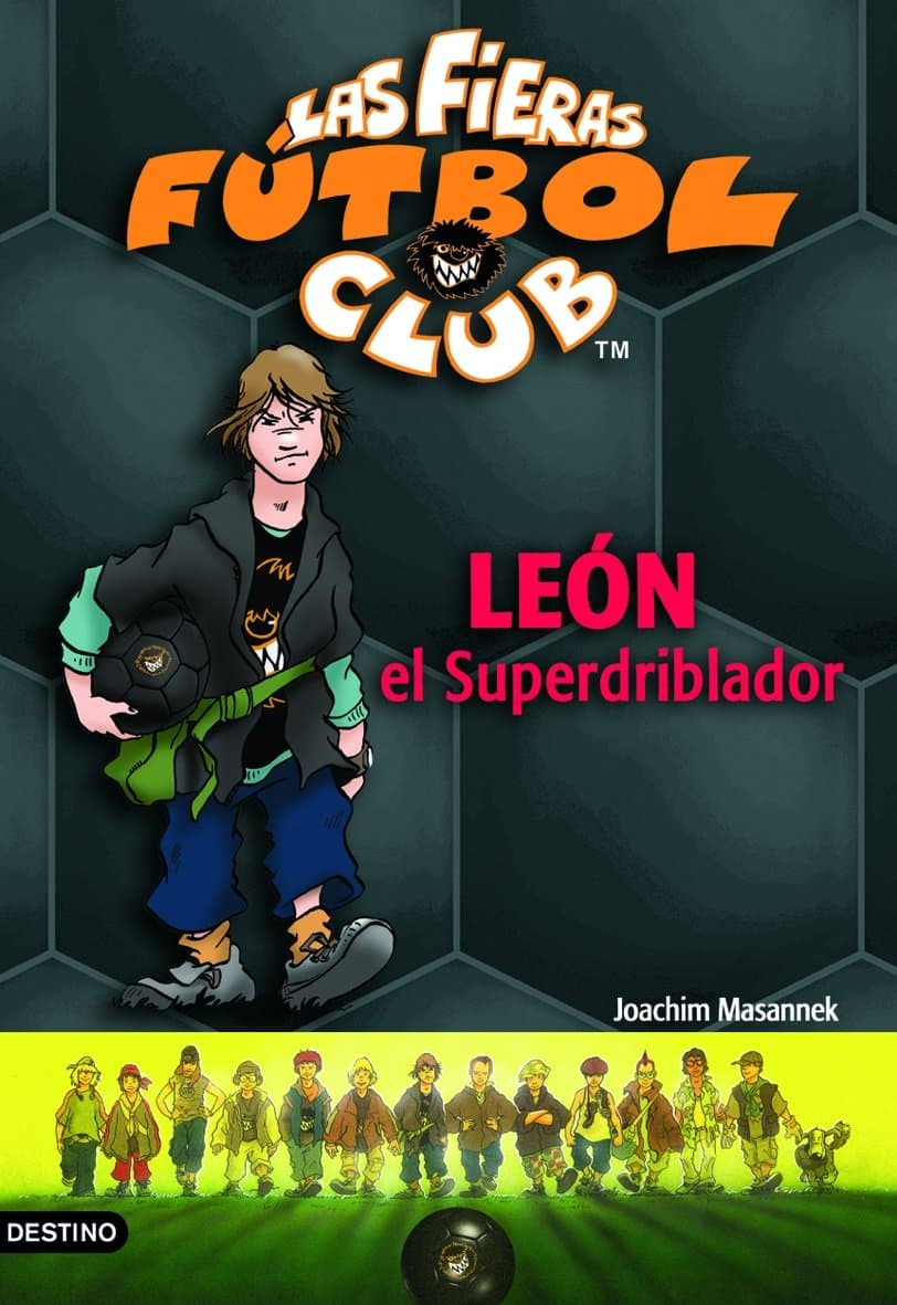 Portada de León, el superdriblador: Las Fieras del Fútbol Club 1 (Las Fieras Futbol Club)