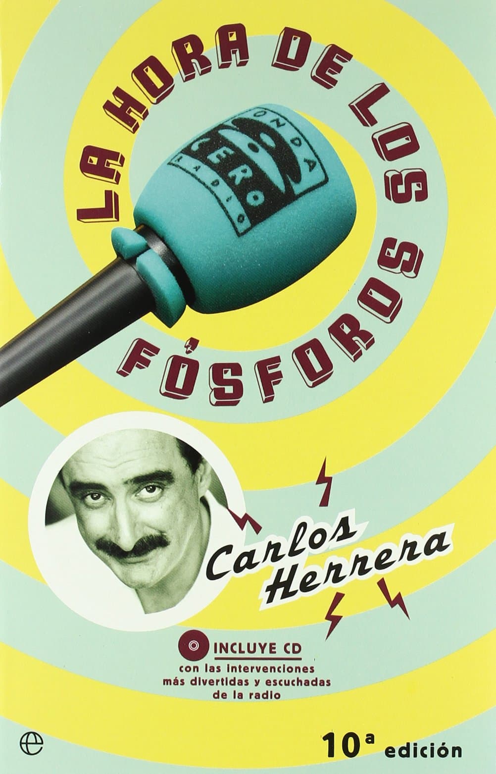 Portada de La hora de los fósforos : las intervenciones más escuchadas de la radio (Fuera De Coleccion)