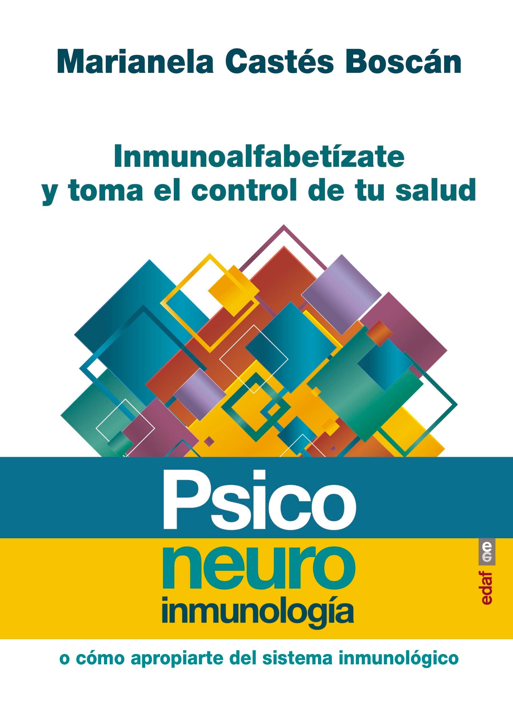 Portada de Psiconeuroinmunología o cómo apropiarte del sistema inmunológico: Inmunoalfabetízate y toma el control de tu salud (Psicología y autoyuda)