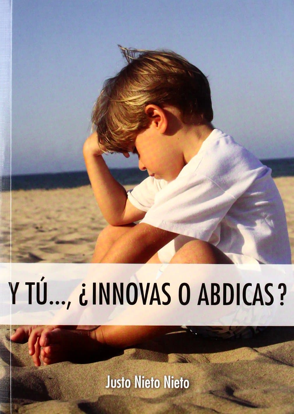 Portada de Y Tú... ¿Innovas O Abdicas?