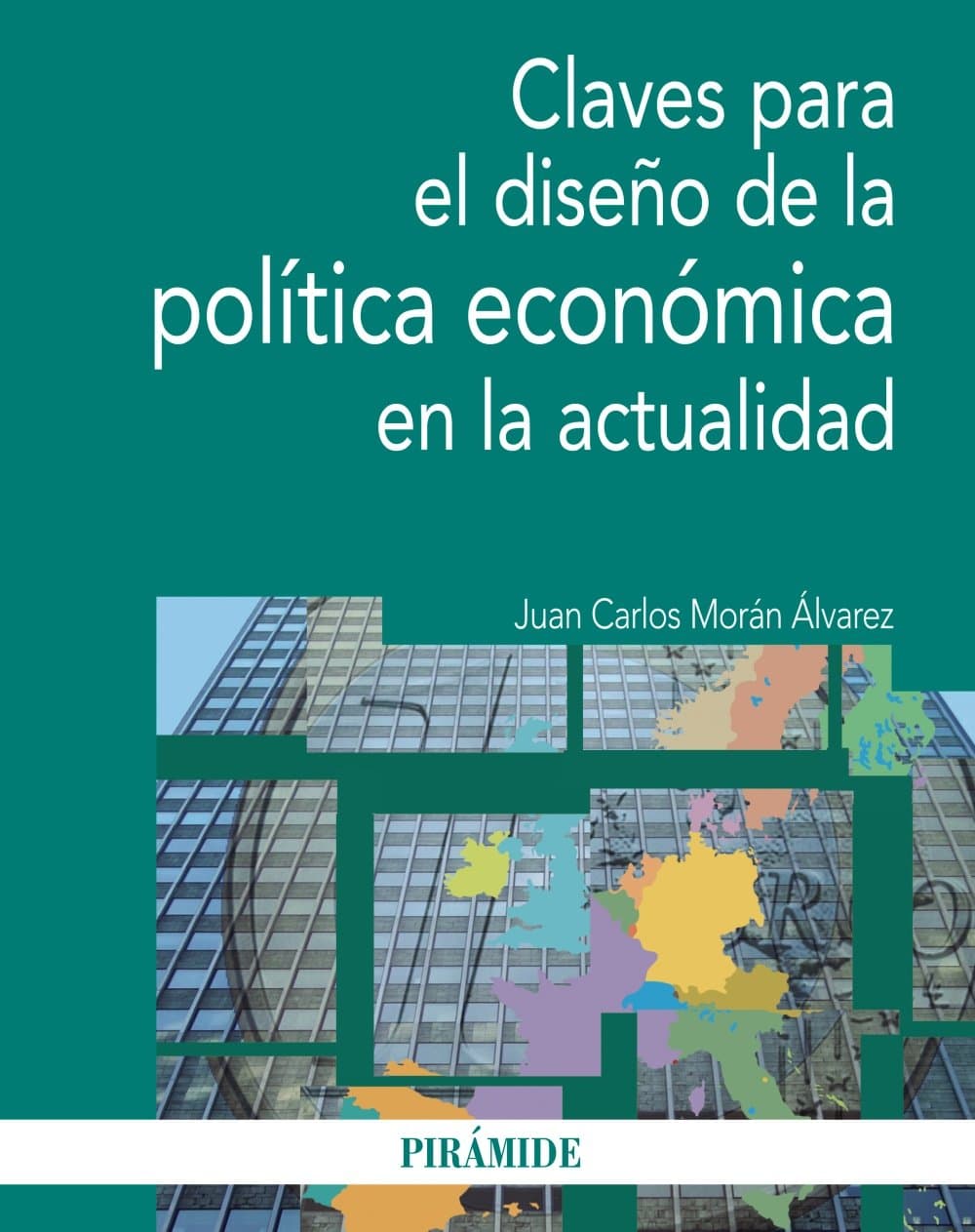 Portada de Claves para el diseño de la política económica en la actualidad (Economía y Empresa)