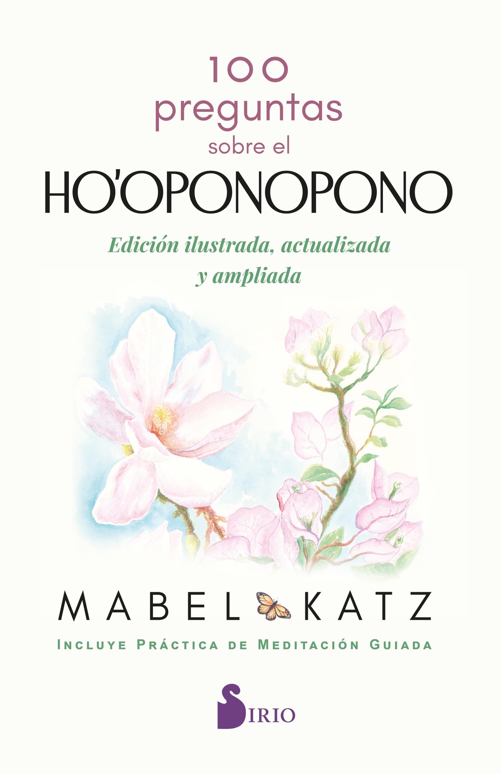 Portada de 100 preguntas sobre el Ho'oponopono: Edición ilustrada, ampliada y actualizada