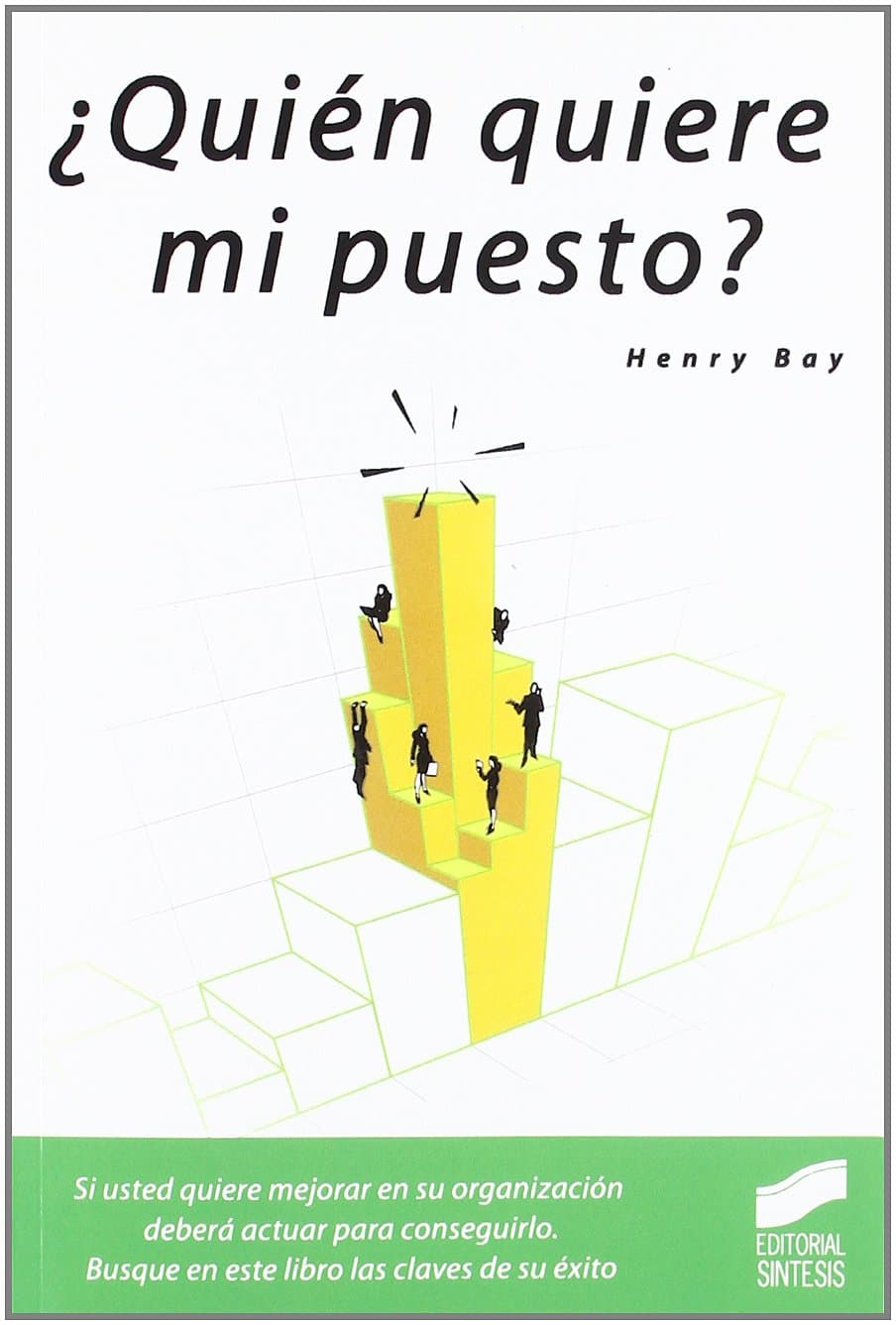 Portada de ¿Quién quiere mi puesto?: 1 (Narrativa empresarial)