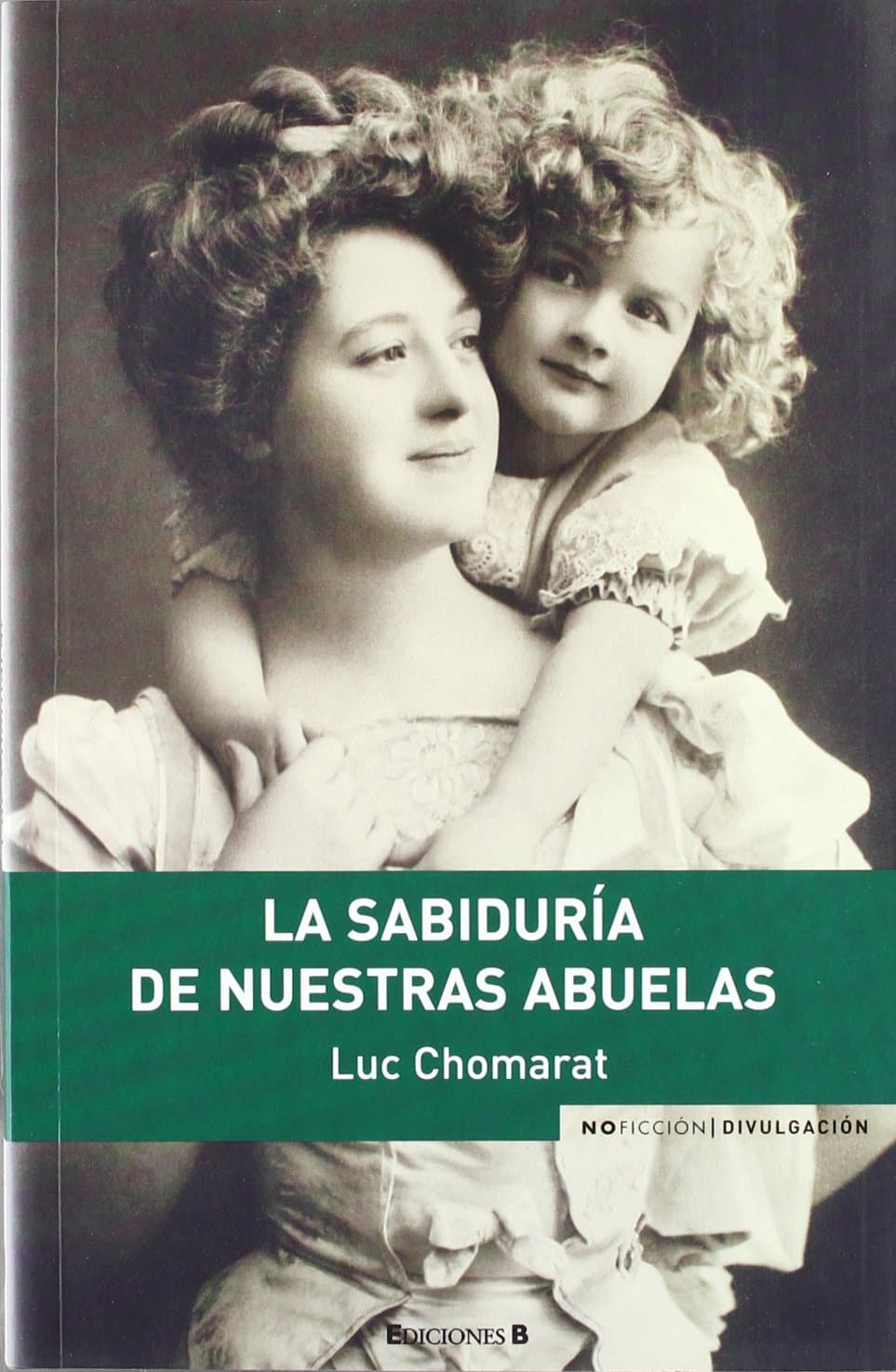 Portada de LA SABIDURIA DE NUESTRAS ABUELAS: 00000 (NoFicción/Divulgación)