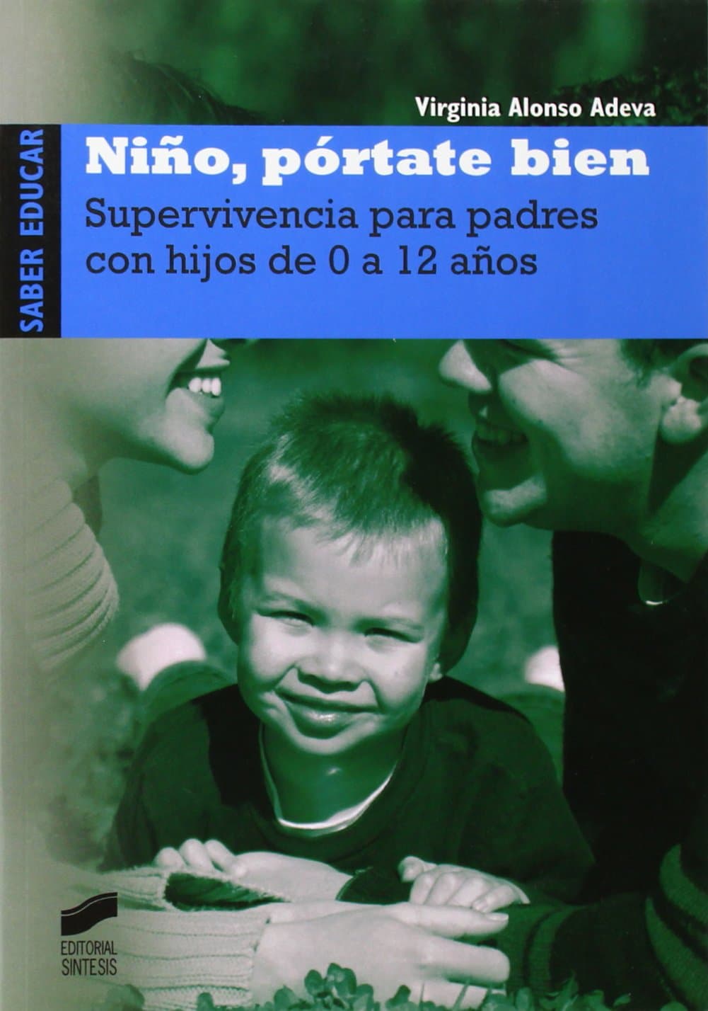 Portada de Niño, pórtate bien: 4 (Saber educar)
