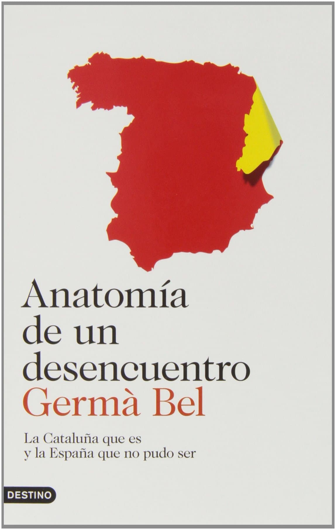Portada de Anatomía de un desencuentro: La Cataluña que es y la España que no pudo ser (Imago Mundi)