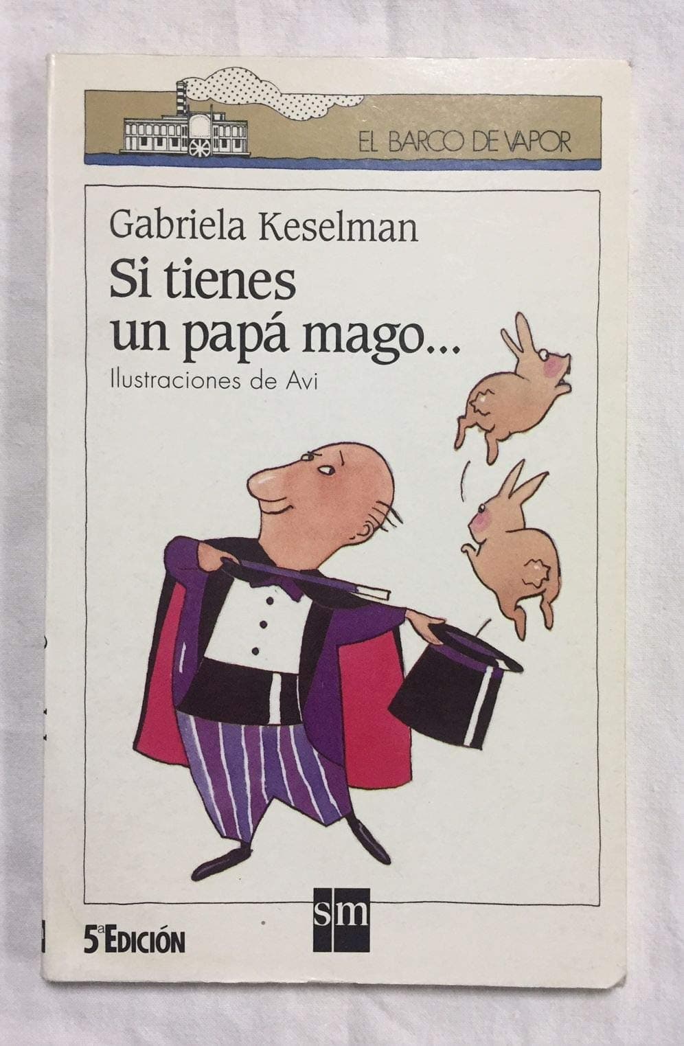 Portada de Si tienes un papá mago: 60 (El Barco de Vapor Blanca)