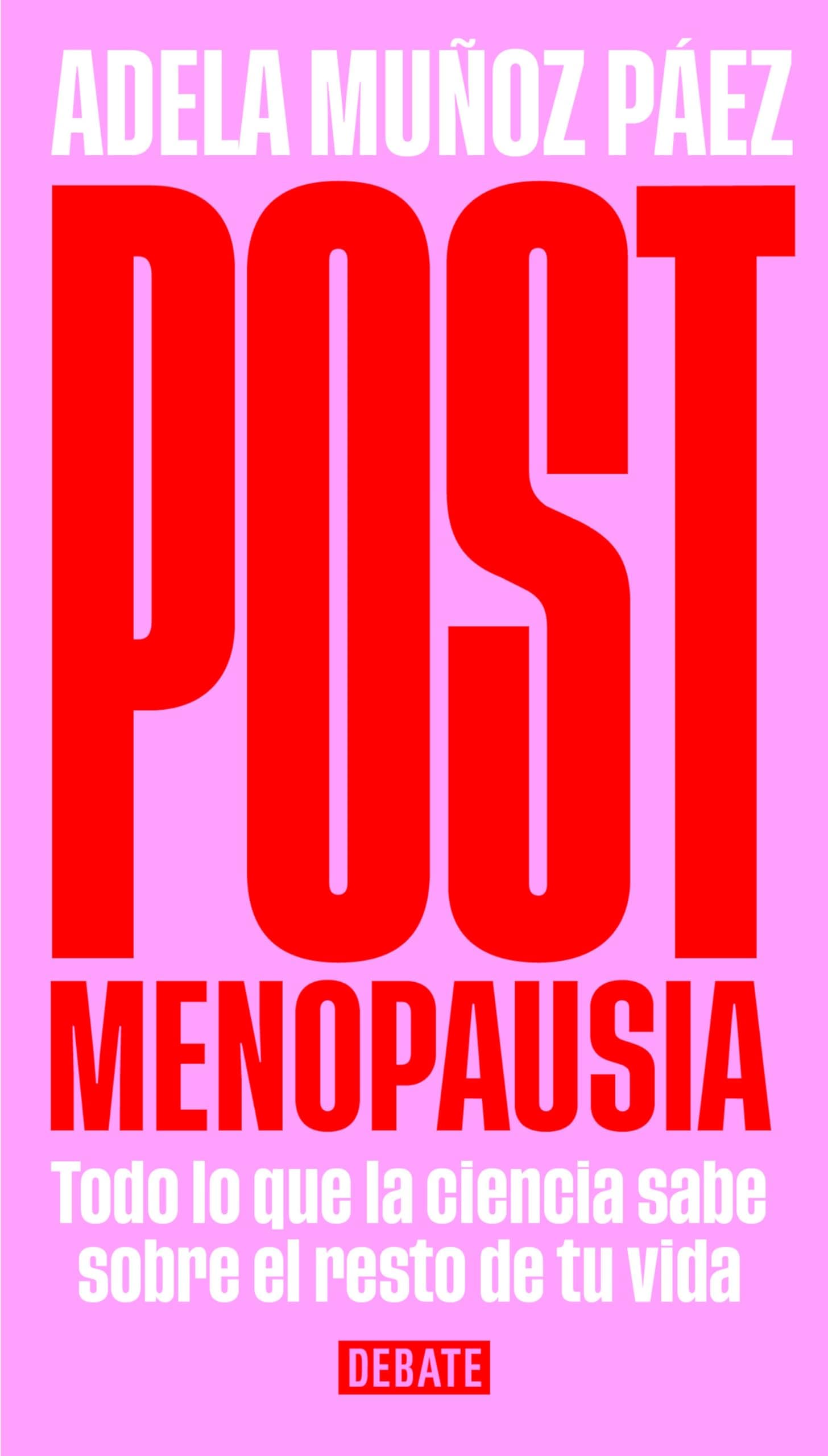 Portada de Postmenopausia: Todo lo que la ciencia sabe sobre el resto de tu vida (Sociedad)
