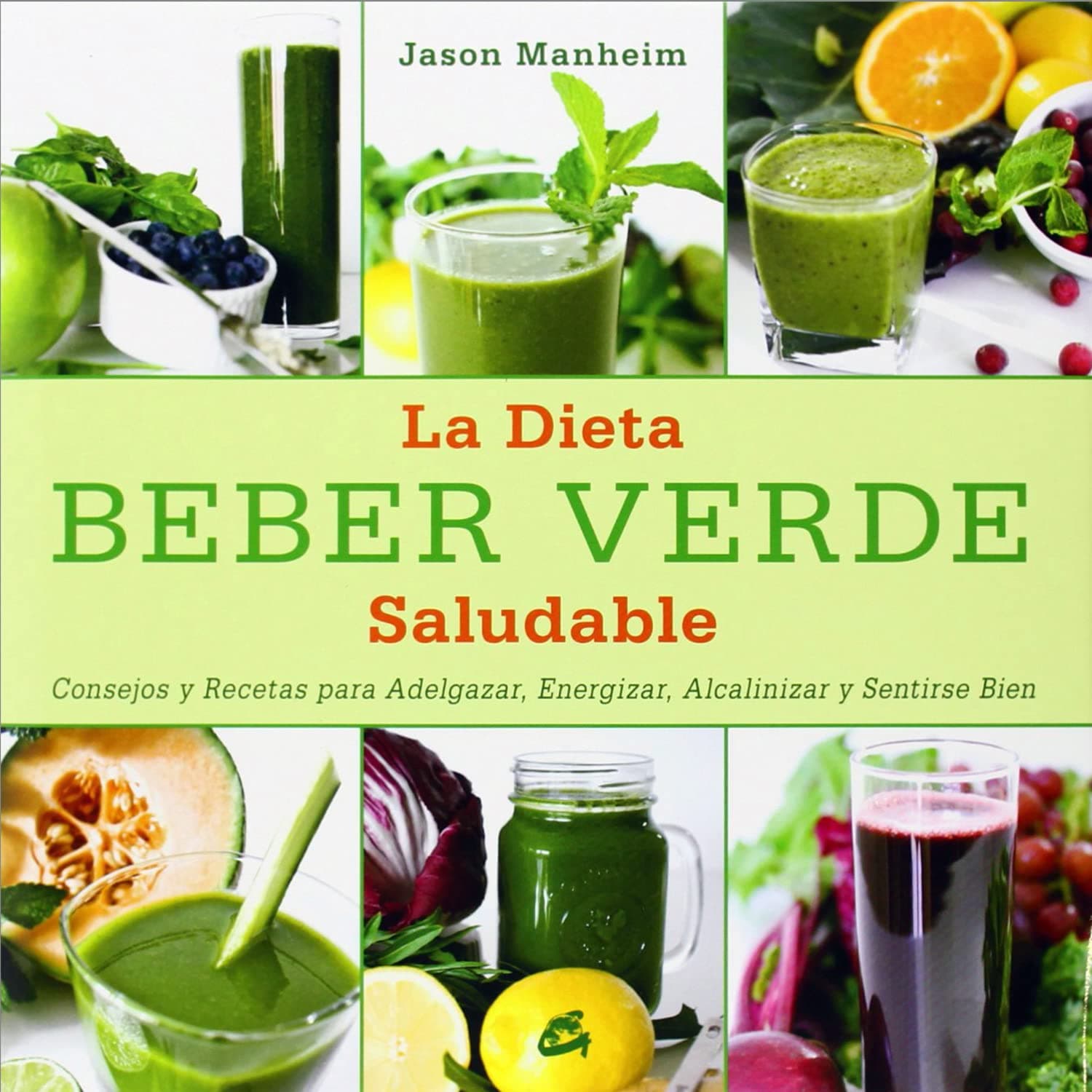 Portada de Beber verde. Smoothies alcalinos para adelgazar, energizar, alcalinizar y sentirse bien