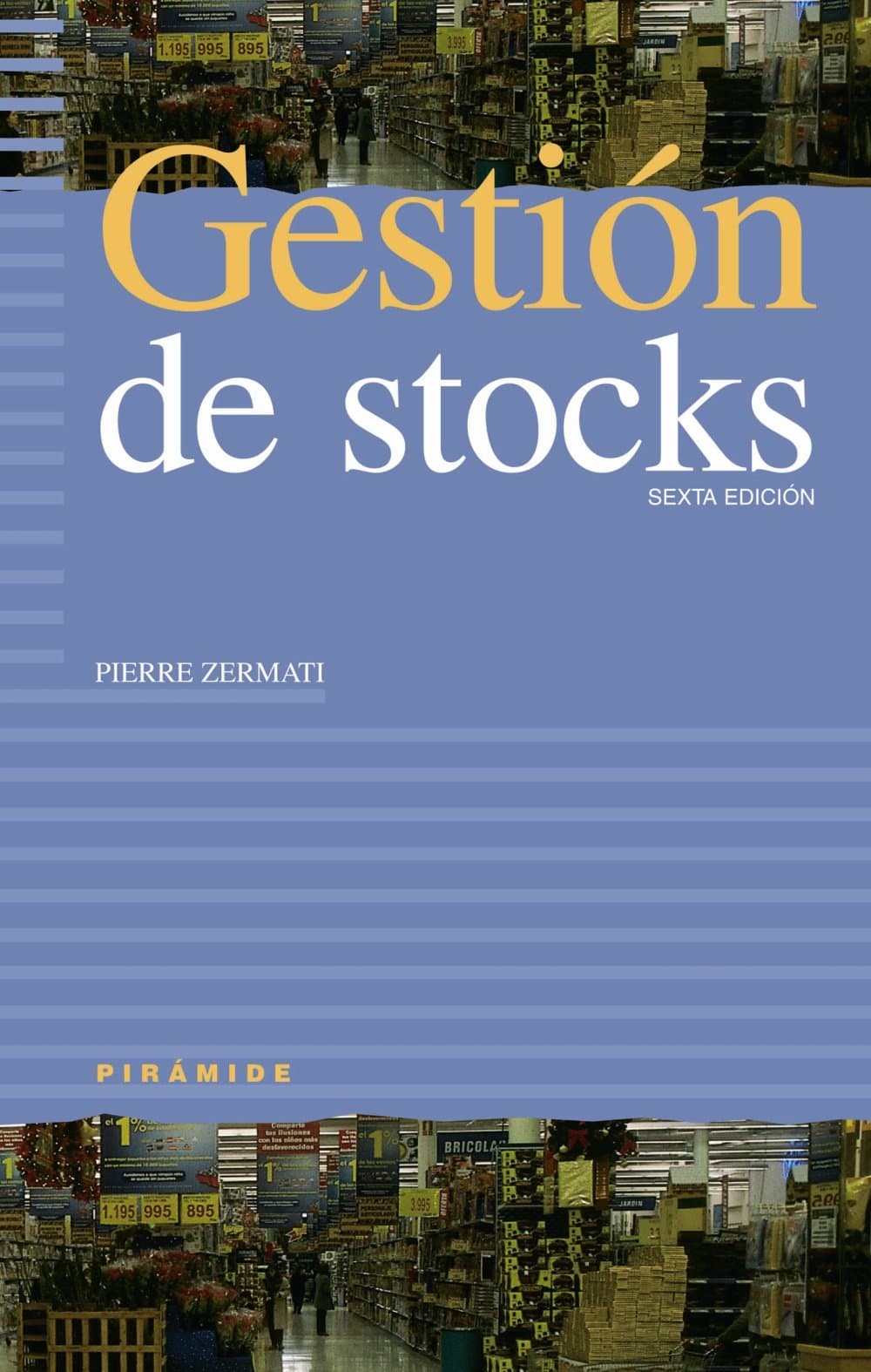 Portada de Gestión de stocks: Sexta edición (Empresa y Gestión)