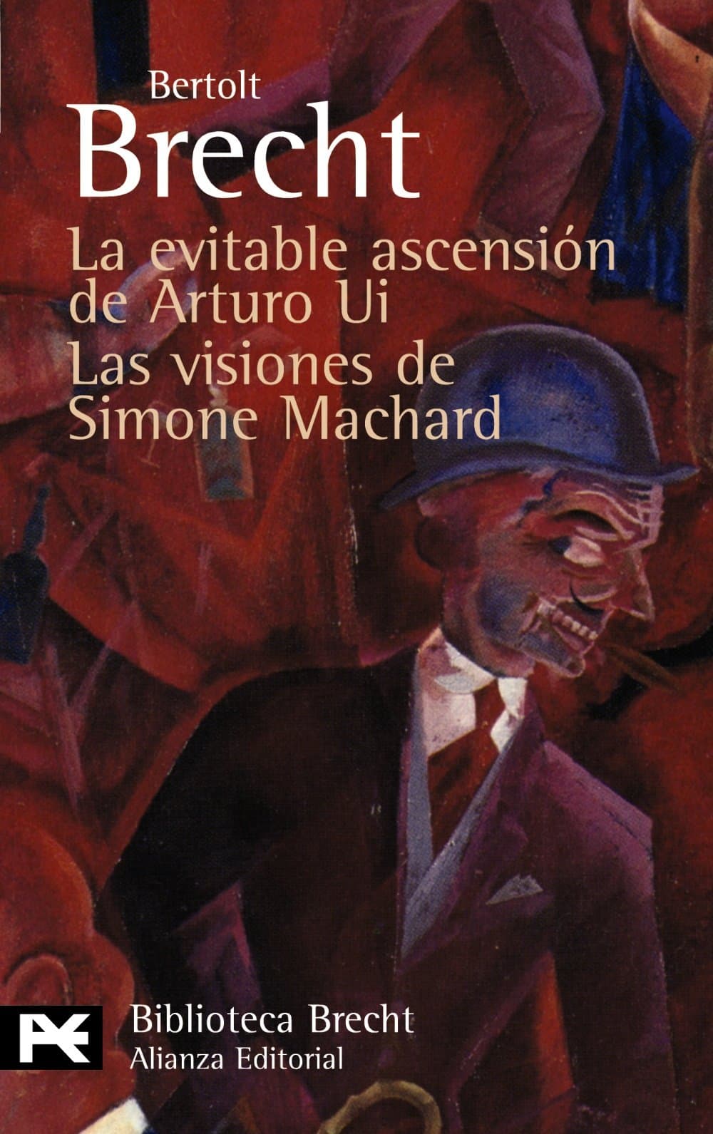 Portada de La evitable ascensión de Arturo Ui. Las visiones de Simone Machard: Teatro completo, 9 (El Libro De Bolsillo - Bibliotecas De Autor - Biblioteca Brecht)