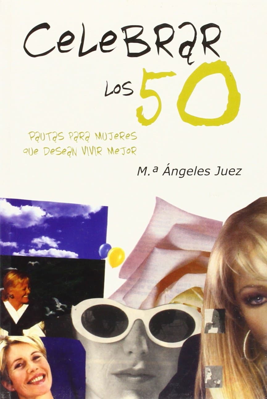 Portada de Celebrar los 50: pautas para mujeres que desean vivir mejor