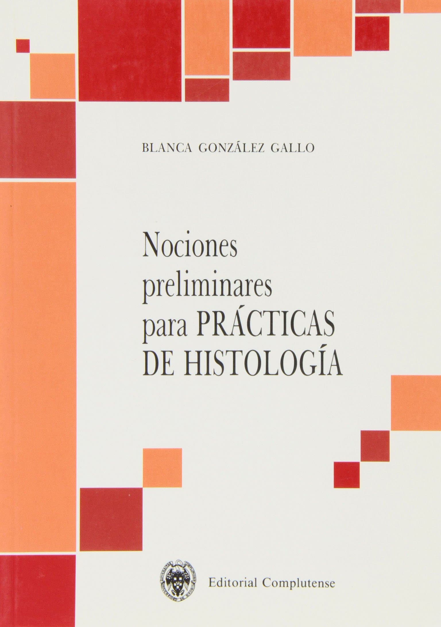 Portada de NOCIONES PRELIMINARES PRACT.HISTOLOGIA (SIN COLECCION)