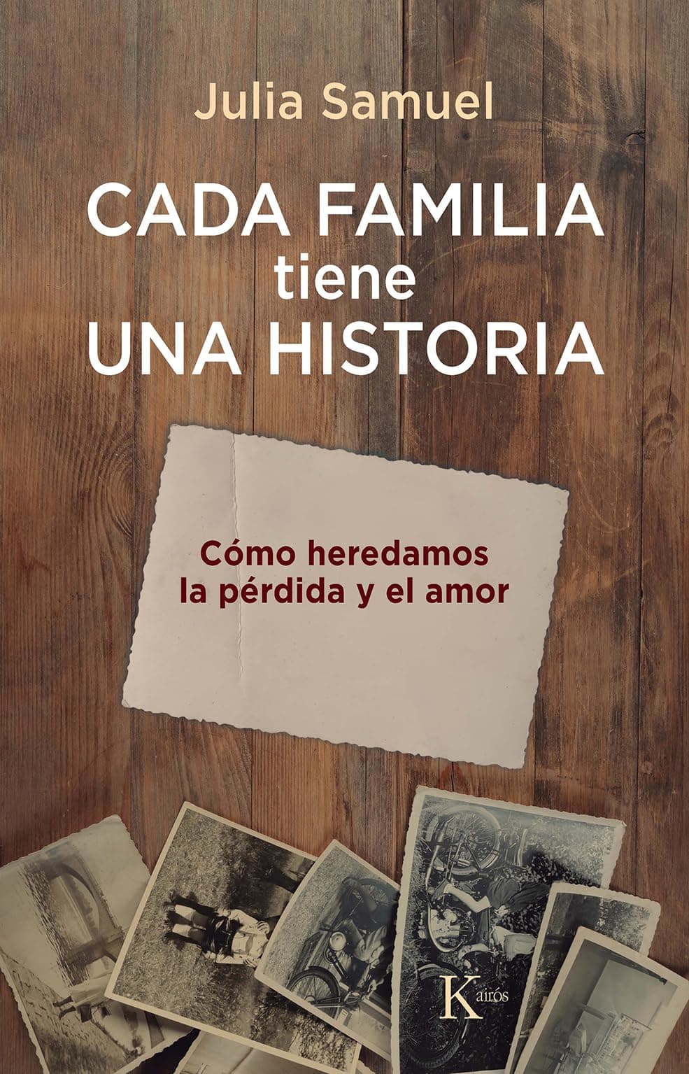 Portada de Cada familia tiene una historia: Cómo heredamos la pérdida y el amor (Psicología)