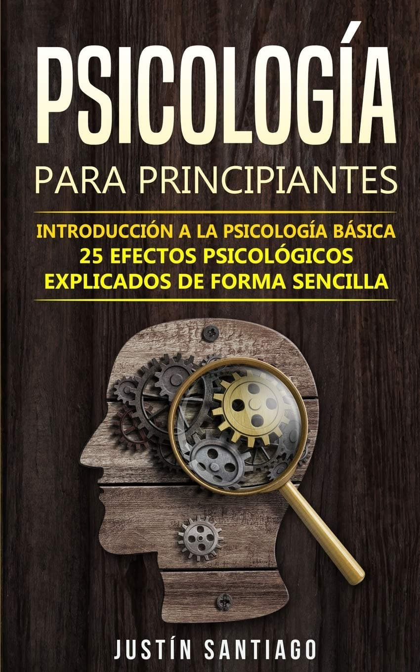 Portada de Psicología para principiantes: Introducción a la psicología básica - 25 efectos psicológicos explicados de forma sencilla