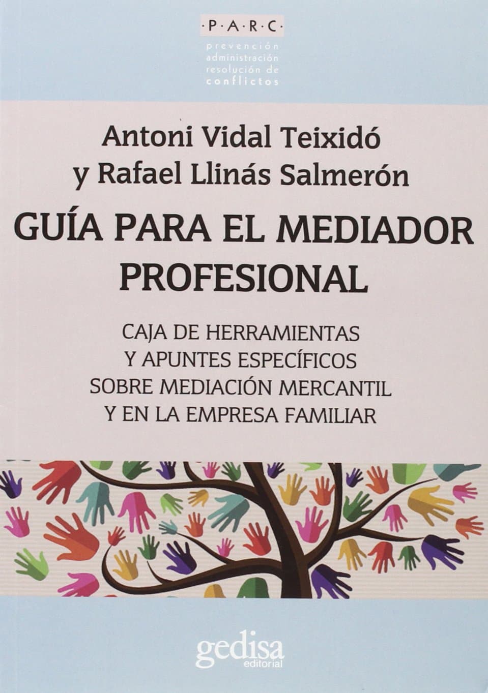 Portada de Guía para el mediador profesional: Caja de herramientas y apuntes específicos sobre mediación mercantil y en la empresa familiar: 350013 (PARC)