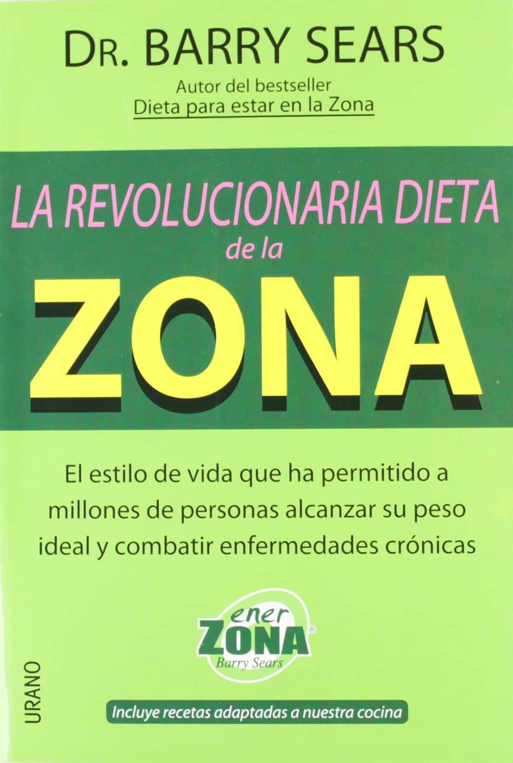 Portada de La revolucionaria dieta de la zona (Nutrición y dietética)