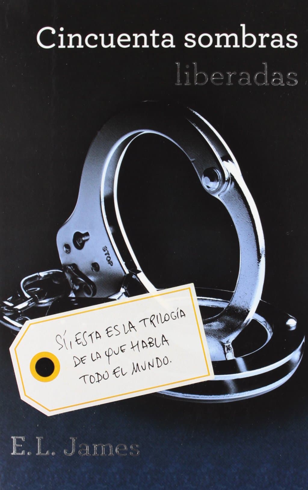Portada de Cincuenta Sombras Liberadas (Trilogía Cincuenta Sombras; Vol. 3) (Ficción)