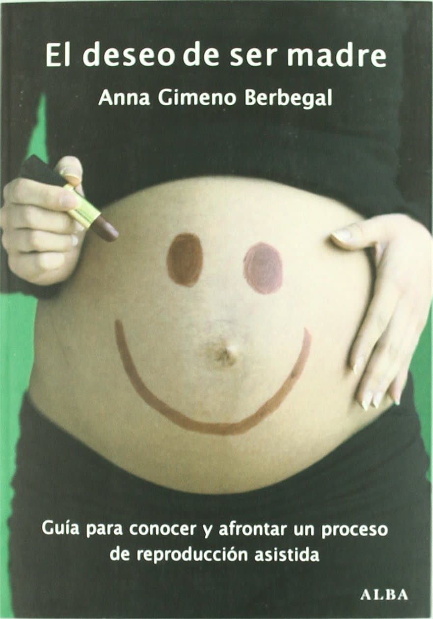 Portada de El deseo de ser madre: Guía para conocer y afrontar un proceso de reproducción asistida (Otras publicaciones)