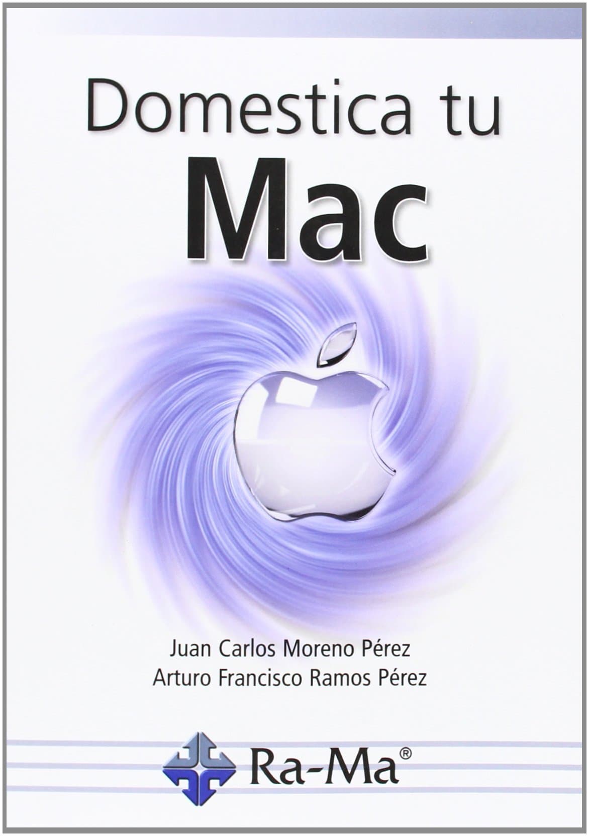 Portada de Domestica tu Mac (INFORMATICA GENERAL)
