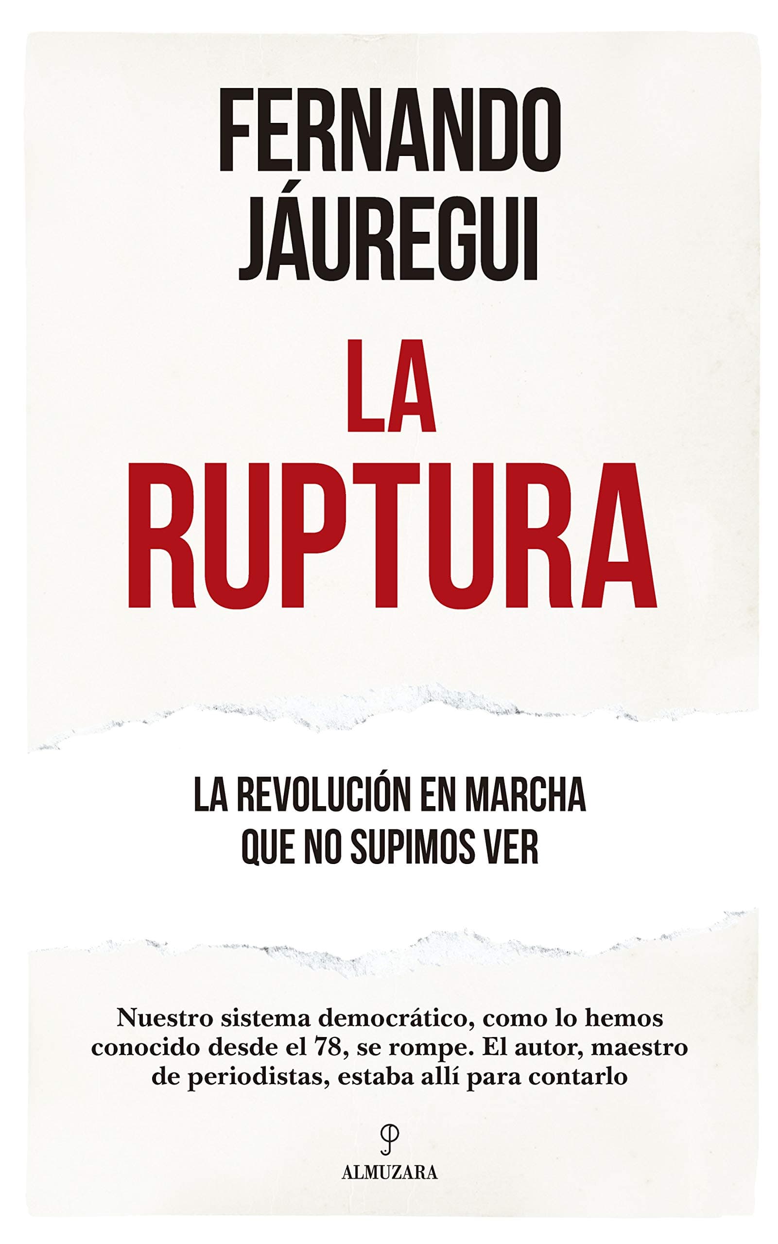 Portada de La ruptura: La revolución en marcha que no supimos ver (Pensamiento político)