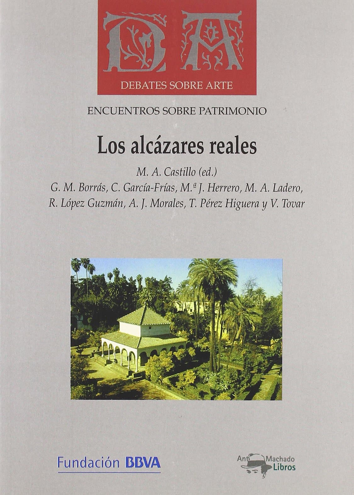 Portada de Los alcazares reales (encuentros sobre patrimonio)