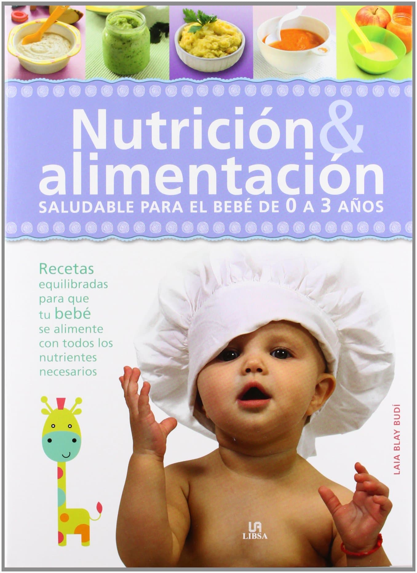 Portada de Nutrición & Alimentación: Saludable para el Bebé de 0 a 3 Años: 2 (Baby)