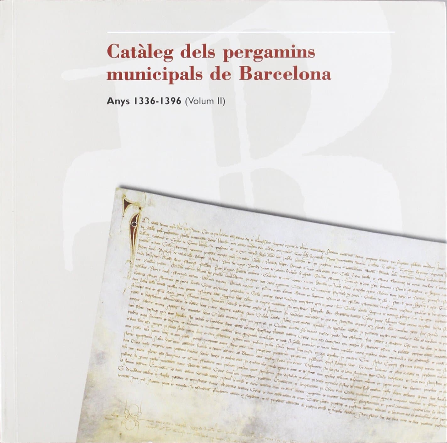 Portada de Catàleg dels pergamins municipals de Barcelona: Anys 1336-1396 (Volum II)